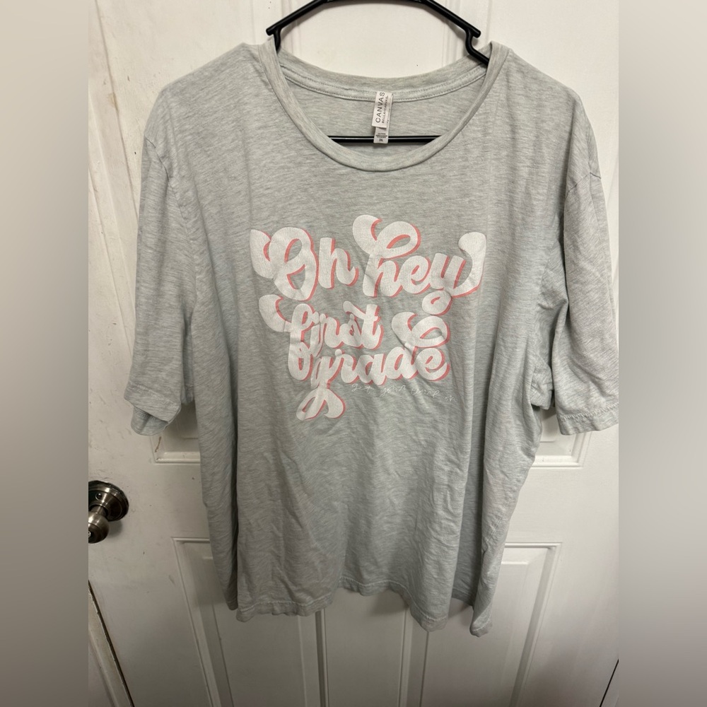 “Oh Hey First Grade” teacher tshirt plus size